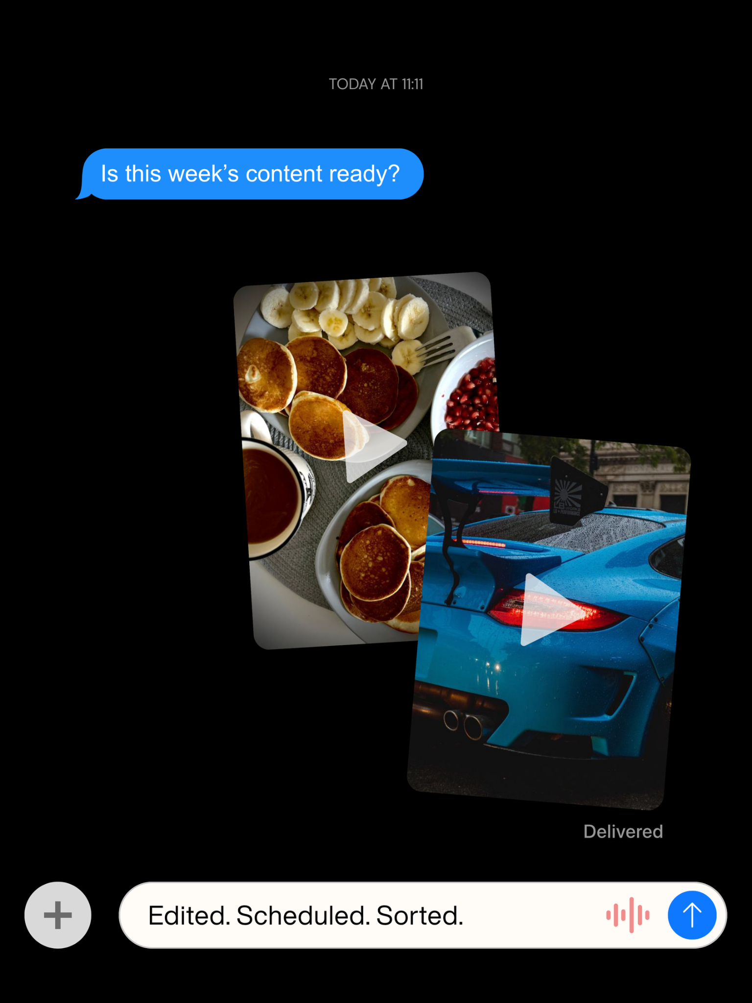 Message asking whether this week’s content is ready, with the reply: Edited. Scheduled. Sorted.